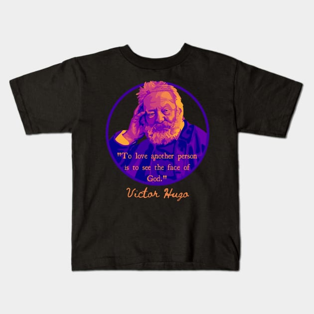 Victor Hugo Portrait and Quote Kids T-Shirt by Slightly Unhinged